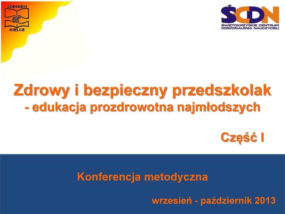 prozdrowotna najmłodszych Część