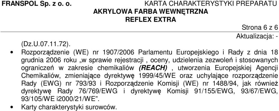 zezwoleń i stosowanych ograniczeń w zakresie chemikaliów (REACH), utworzenia Europejskiej Agencji Chemikaliów, zmieniające dyrektywę