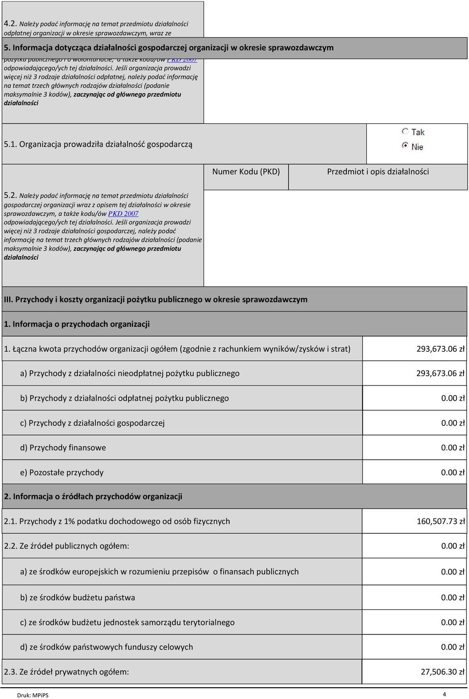 o działalności organizacji w okresie sprawozdawczym pożytku publicznego i o wolontariacie, a także kodu/ów PKD 2007 odpowiadającego/ych tej działalności.