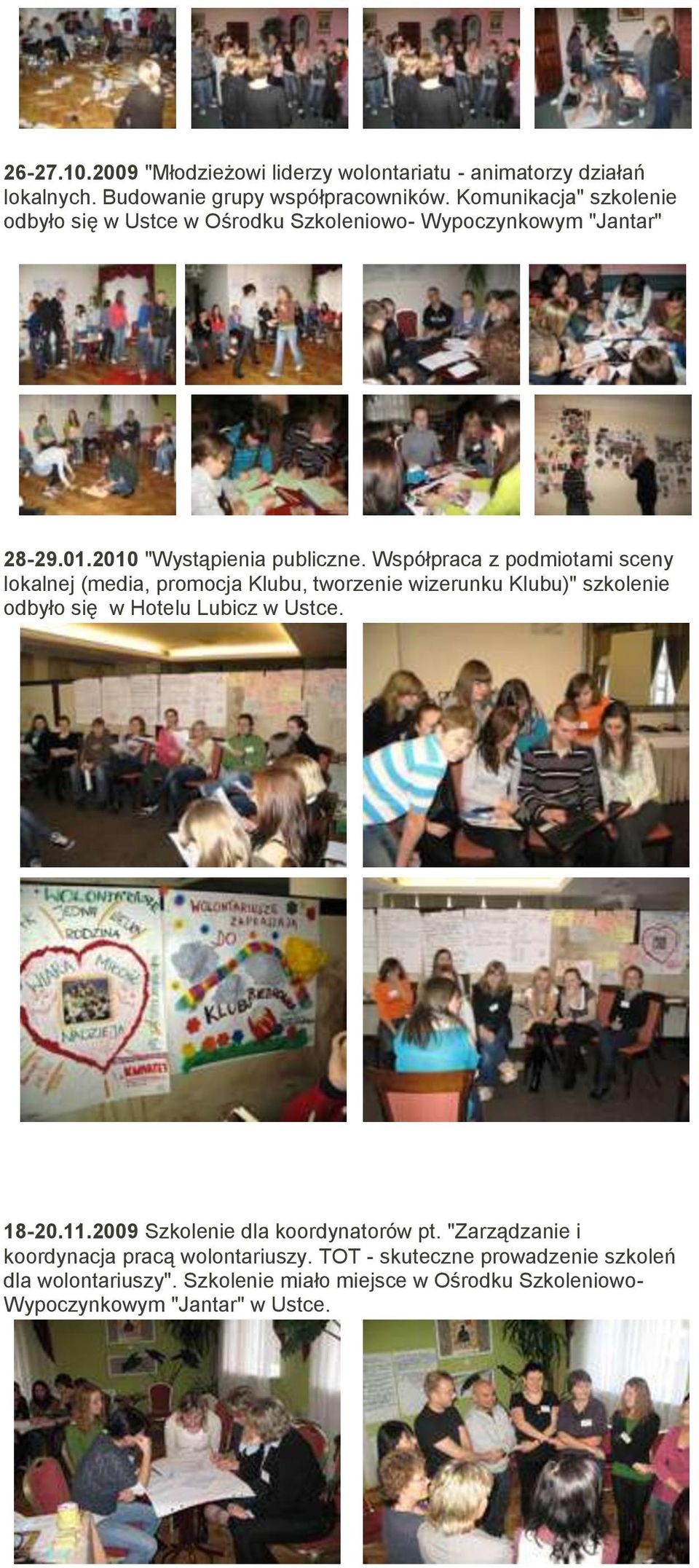 Współpraca z podmiotami sceny lokalnej (media, promocja Klubu, tworzenie wizerunku Klubu)" szkolenie odbyło się w Hotelu Lubicz w Ustce.