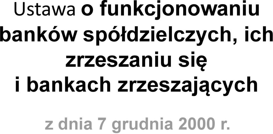 zrzeszaniu się i bankach