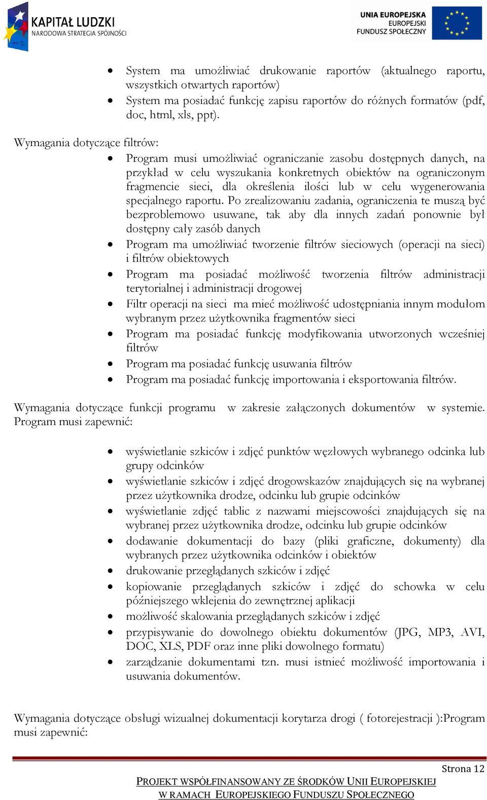 lub w celu wygenerowania specjalnego raportu.