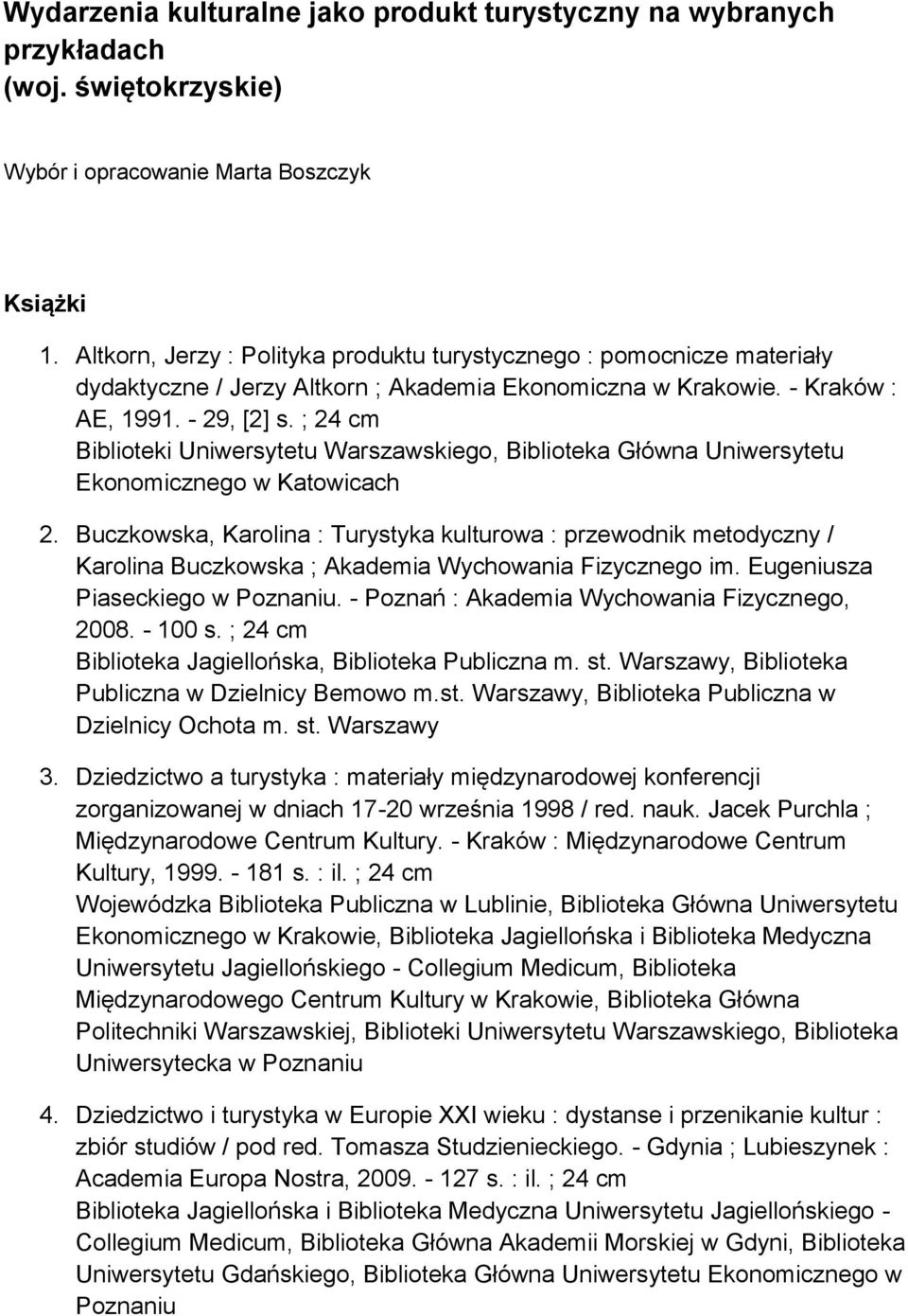 ; 24 cm Biblioteki Uniwersytetu Warszawskiego, Biblioteka Główna Uniwersytetu Ekonomicznego w Katowicach 2.