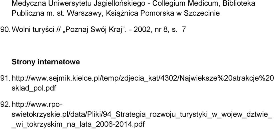 7 Strony internetowe 91. http://www.sejmik.kielce.