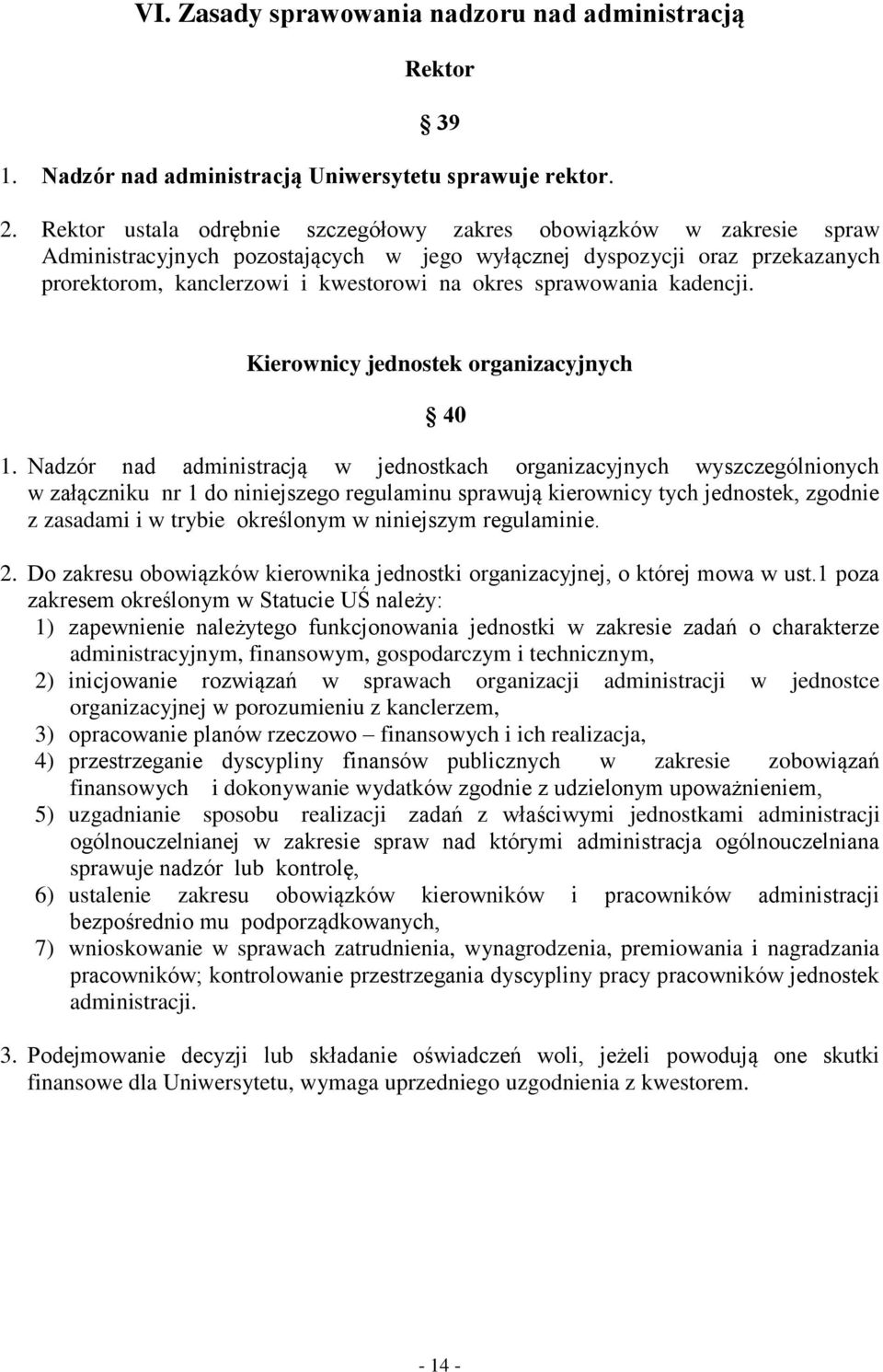 sprawowania kadencji. Kierownicy jednostek organizacyjnych 40 1.