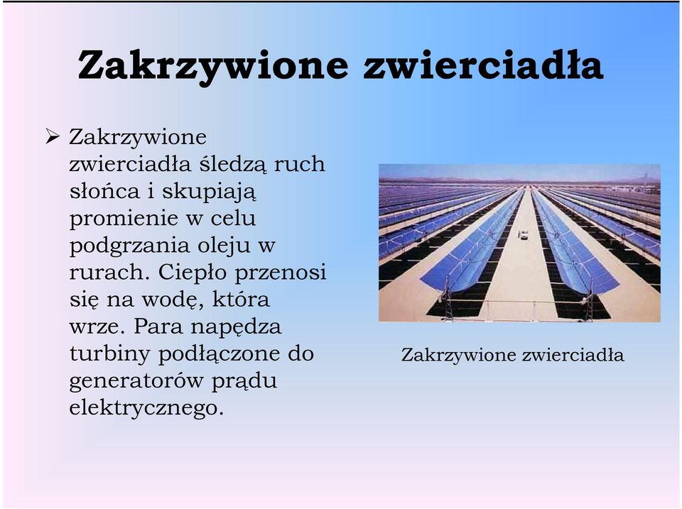 Ciepło przenosi się na wodę, która wrze.