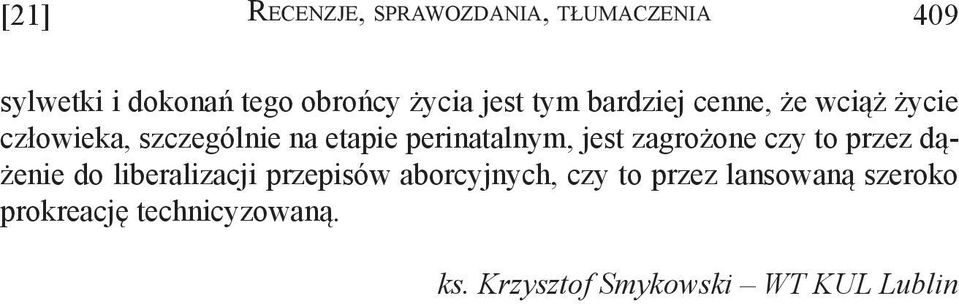 perinatalnym, jest zagrożone czy to przez dążenie do liberalizacji przepisów