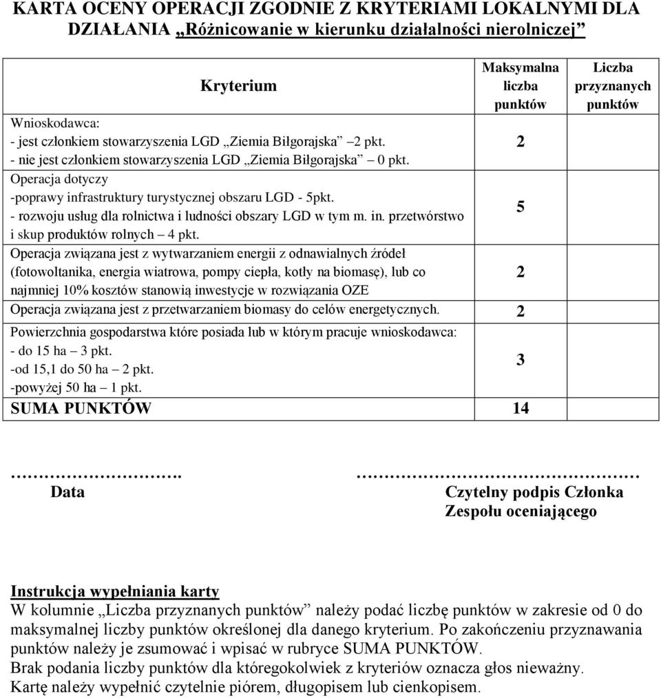 5 - rozwoju usług dla rolnictwa i ludności obszary LGD w tym m. in. przetwórstwo i skup produktów rolnych 4 pkt.