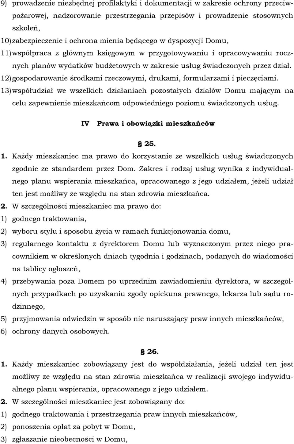 12) gospodarowanie środkami rzeczowymi, drukami, formularzami i pieczęciami.