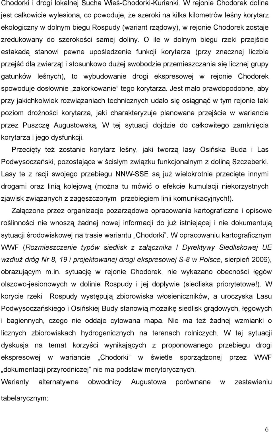 zredukowany do szerokości samej doliny.