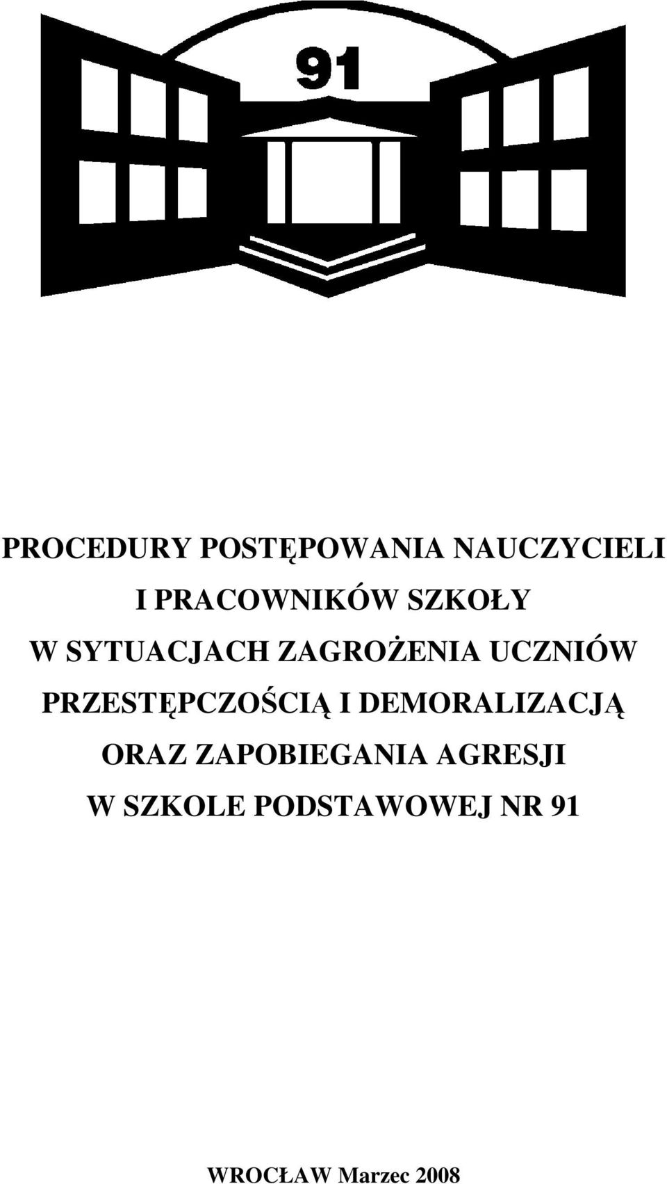UCZNIÓW PRZESTĘPCZOŚCIĄ I DEMORALIZACJĄ ORAZ
