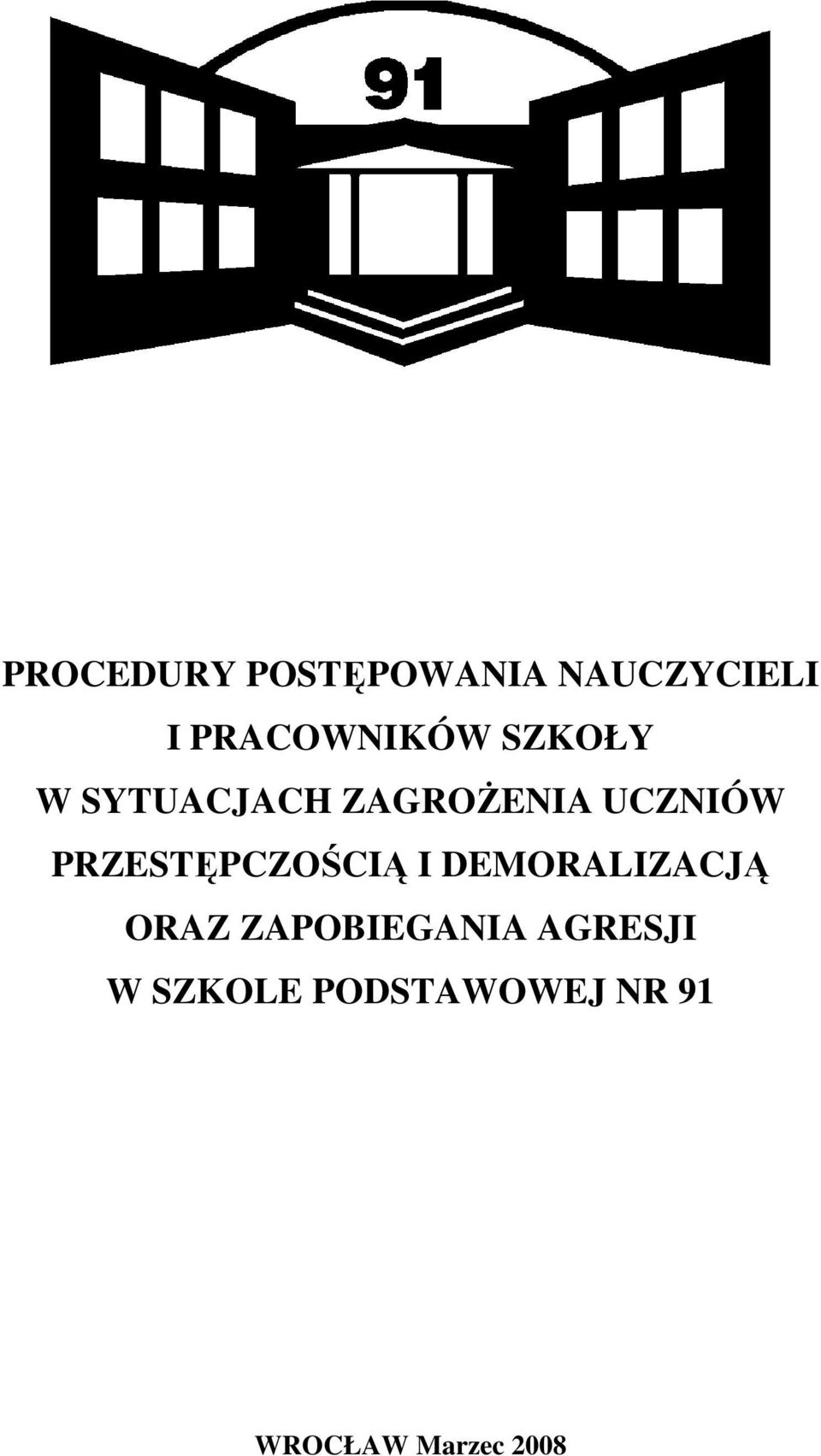 UCZNIÓW PRZESTĘPCZOŚCIĄ I DEMORALIZACJĄ ORAZ