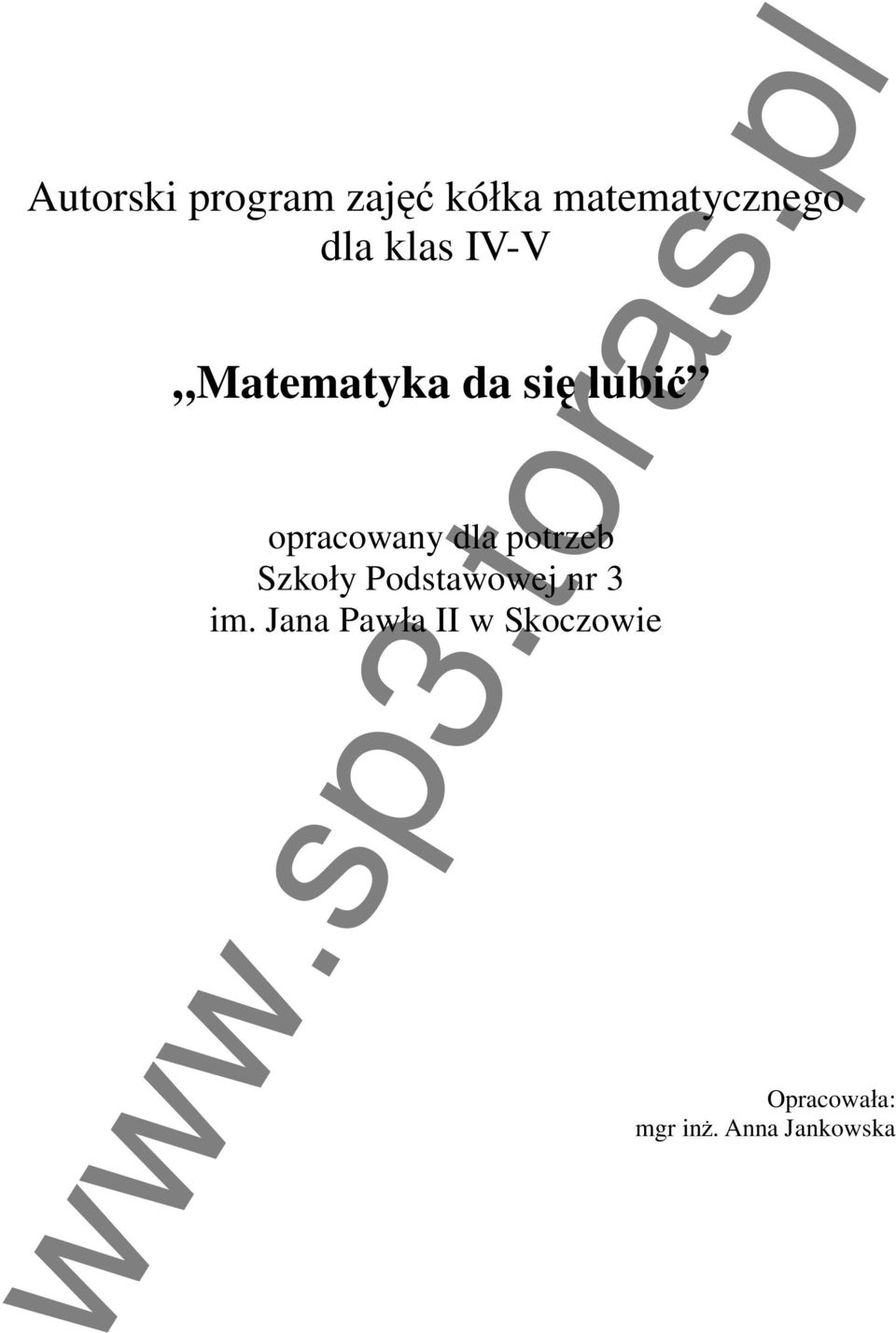potrzeb Szko y Podstawowej nr 3 im.