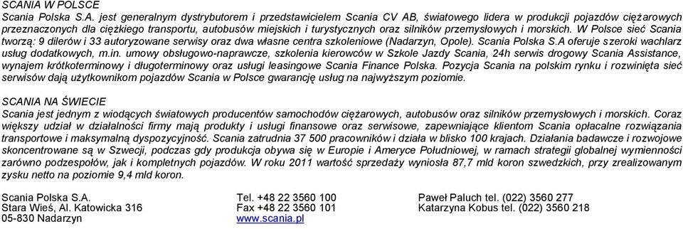 Scania Polska S.A oferuje szeroki wachlarz usług dodatkowych, m.in.