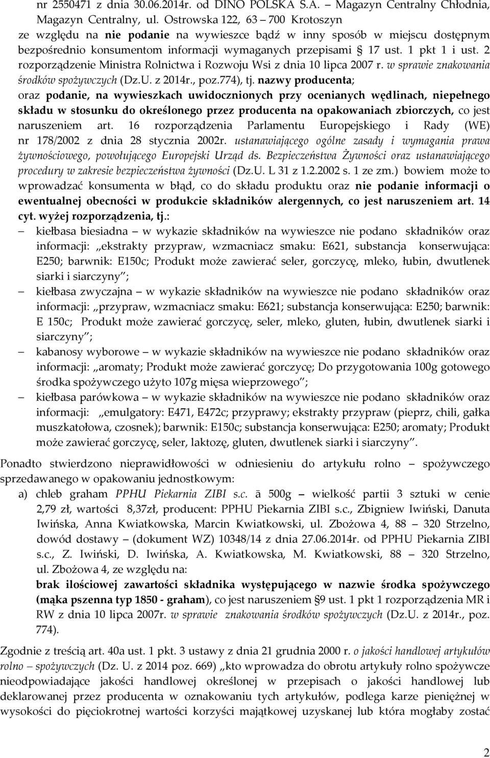 2 rozporządzenie Ministra Rolnictwa i Rozwoju Wsi z dnia 10 lipca 2007 r. w sprawie znakowania środków spożywczych (Dz.U. z 2014r., poz.774), tj.