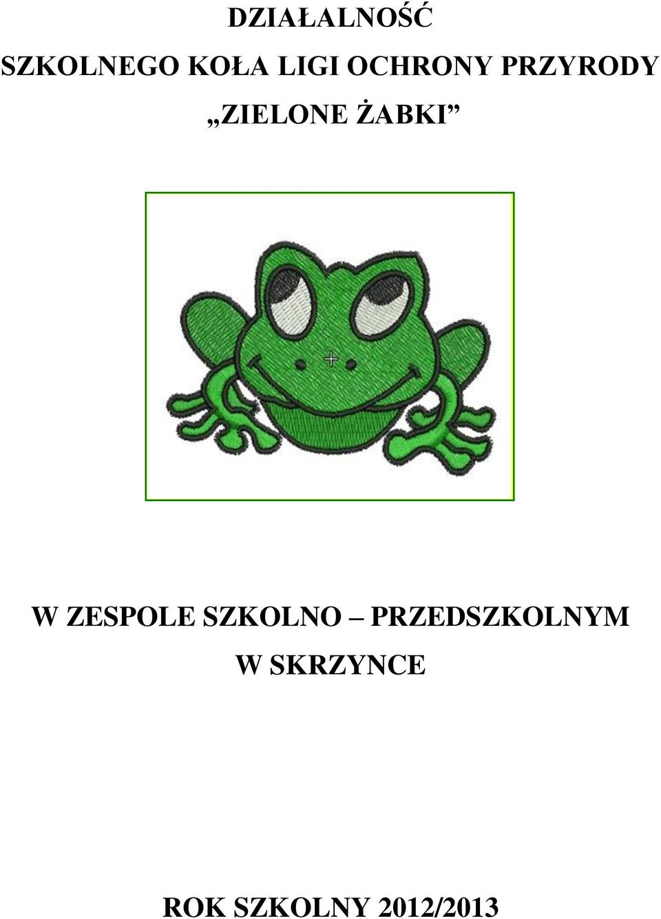 W ZESPOLE SZKOLNO PRZEDSZKOLNYM