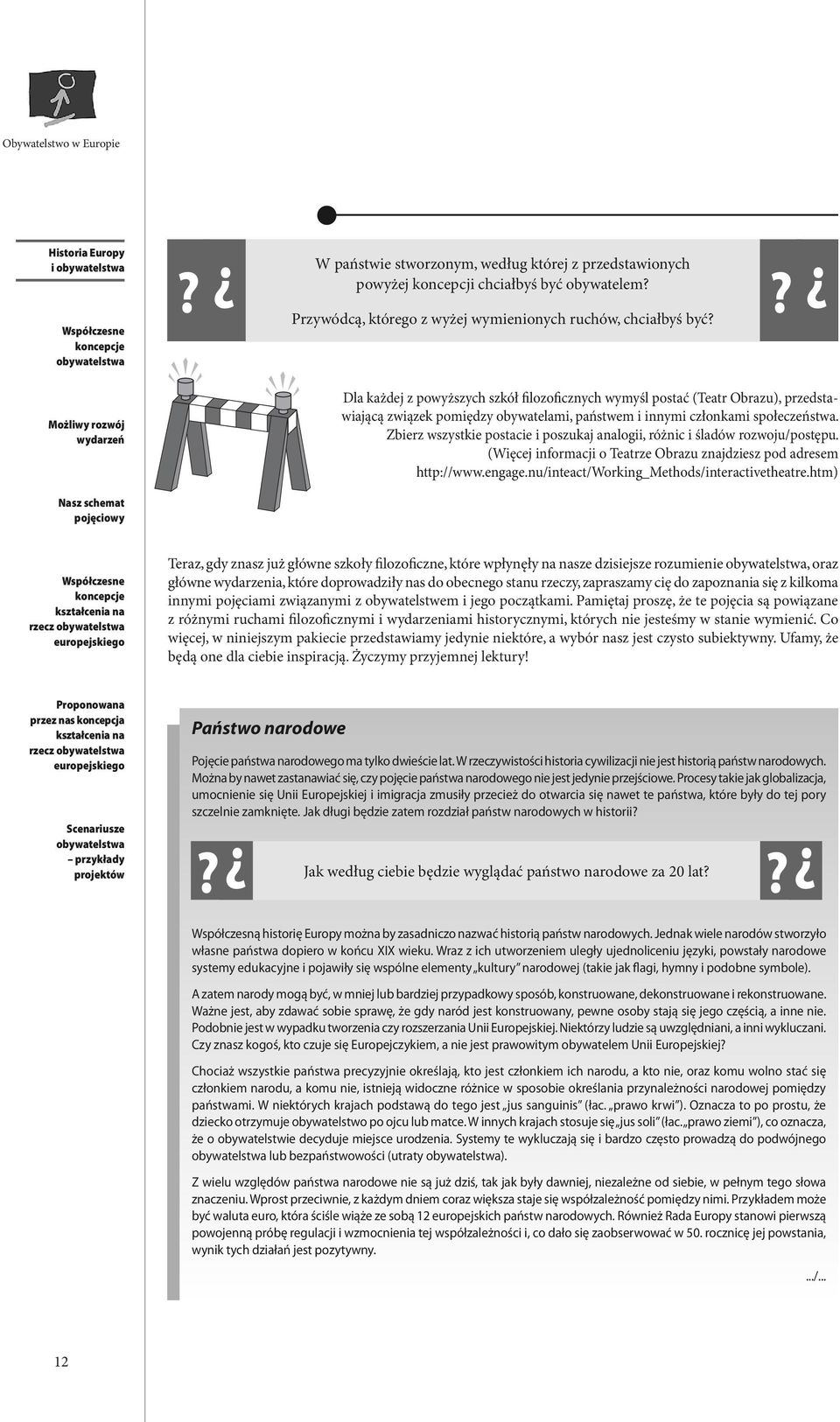 Zbierz wszystkie postacie i poszukaj analogii, różnic i śladów rozwoju/postępu. (Więcej informacji o Teatrze Obrazu znajdziesz pod adresem http://www.engage.