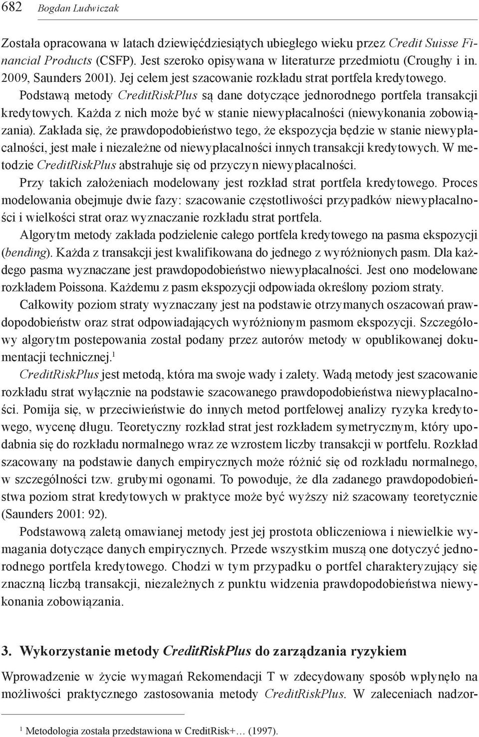 Każda z nich może być w stanie niewypłacalności (niewykonania zobowiązania).