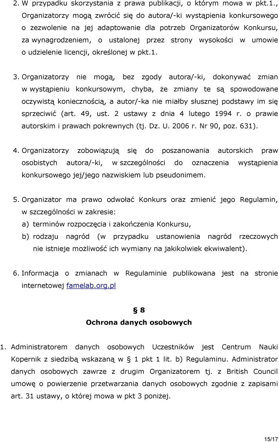 umowie o udzielenie licencji, określonej w pkt.1. 3.