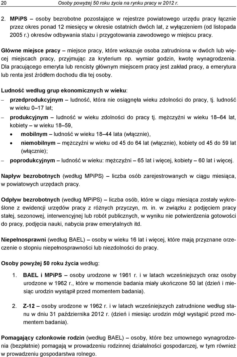 ) okresów odbywania stażu i przygotowania zawodowego w miejscu pracy.