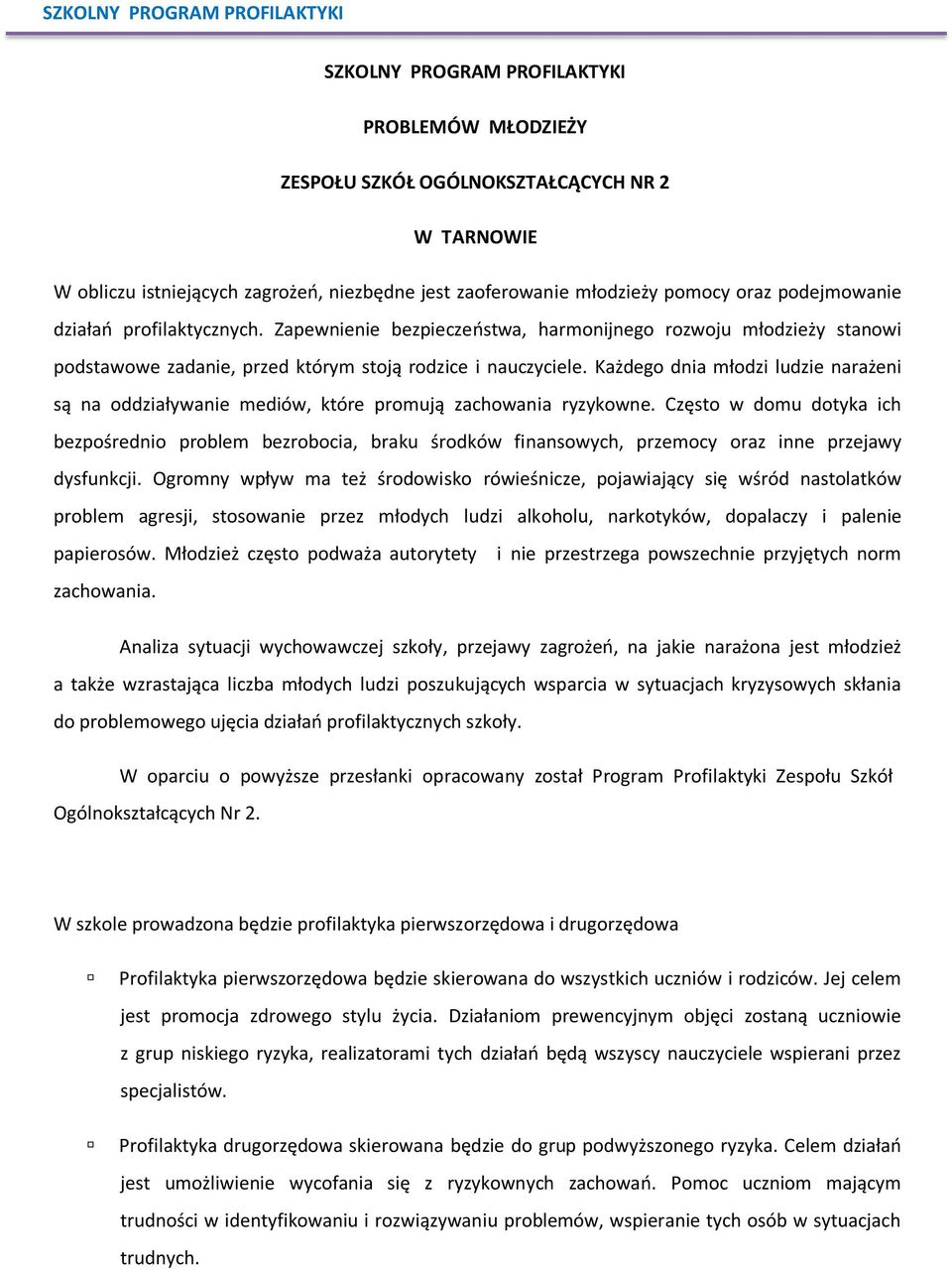 Każdego dnia młodzi ludzie narażeni są na oddziaływanie mediów, które promują zachowania ryzykowne.