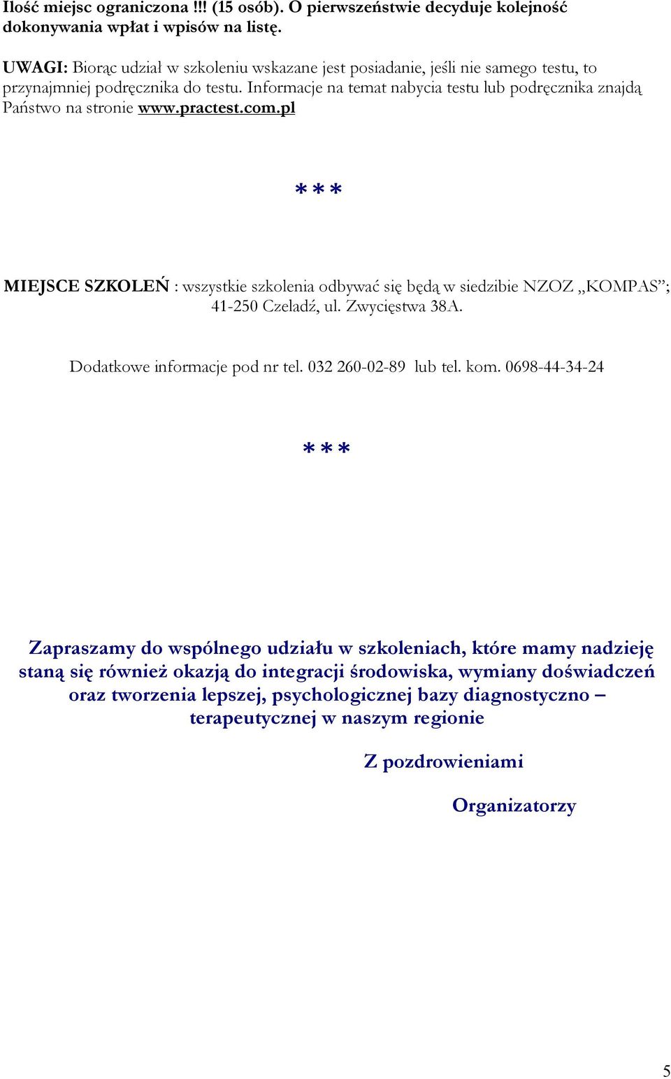 Informacje na temat nabycia testu lub podręcznika znajdą Państwo na stronie www.practest.com.