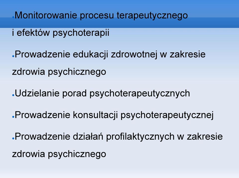 Udzielanie porad psychoterapeutycznych Prowadzenie konsultacji