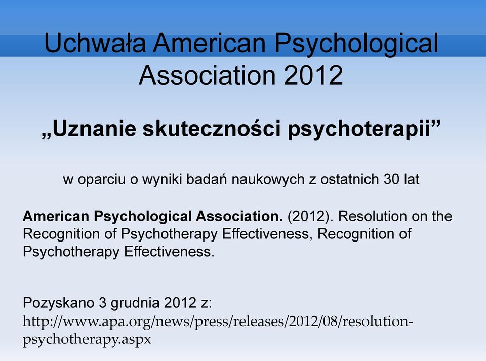 Resolution on the Recognition of Psychotherapy Effectiveness, Recognition of Psychotherapy