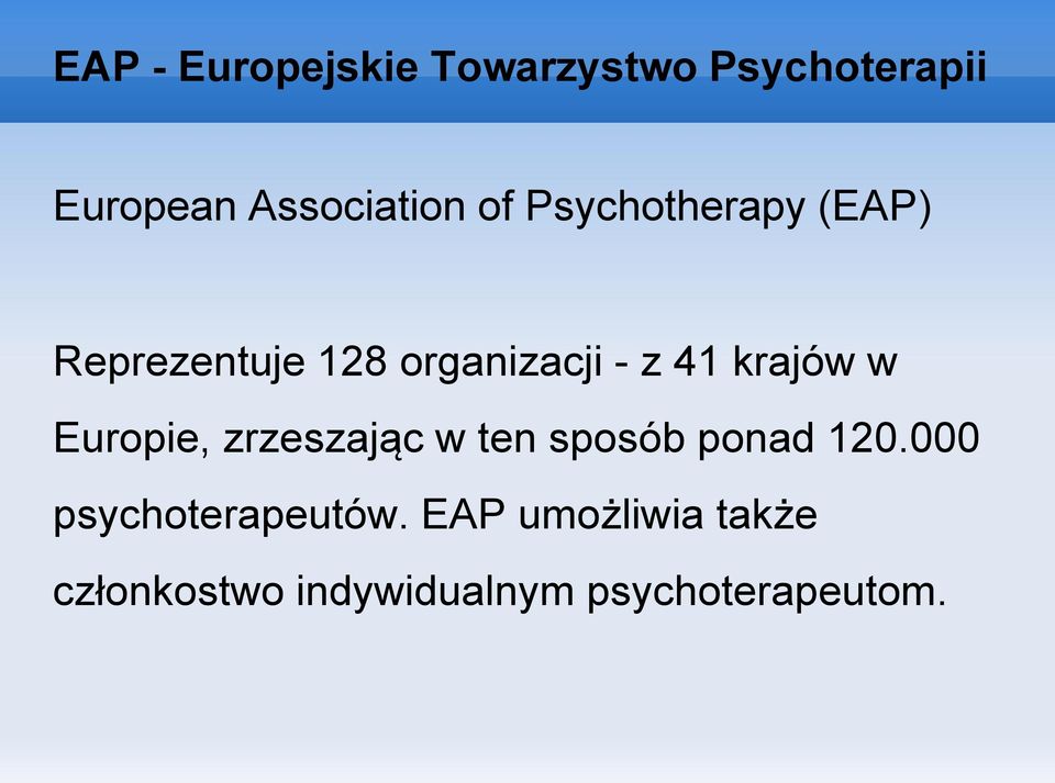 w Europie, zrzeszając w ten sposób ponad 120.000 psychoterapeutów.