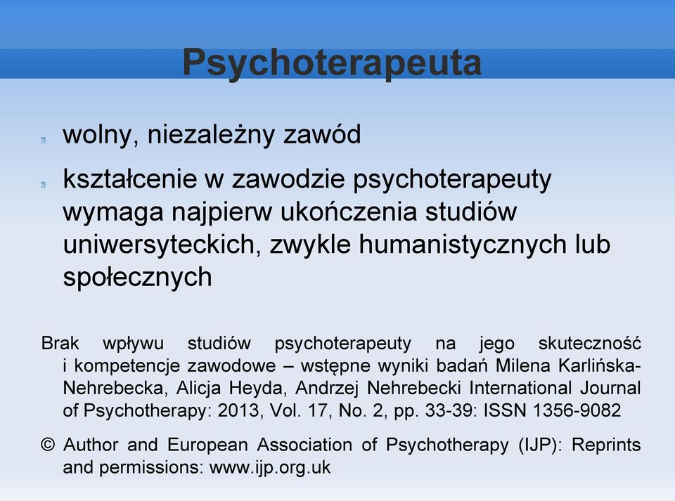 zawodowe wstępne wyniki badań Milena Karlińska- Nehrebecka, Alicja Heyda, Andrzej Nehrebecki International Journal of