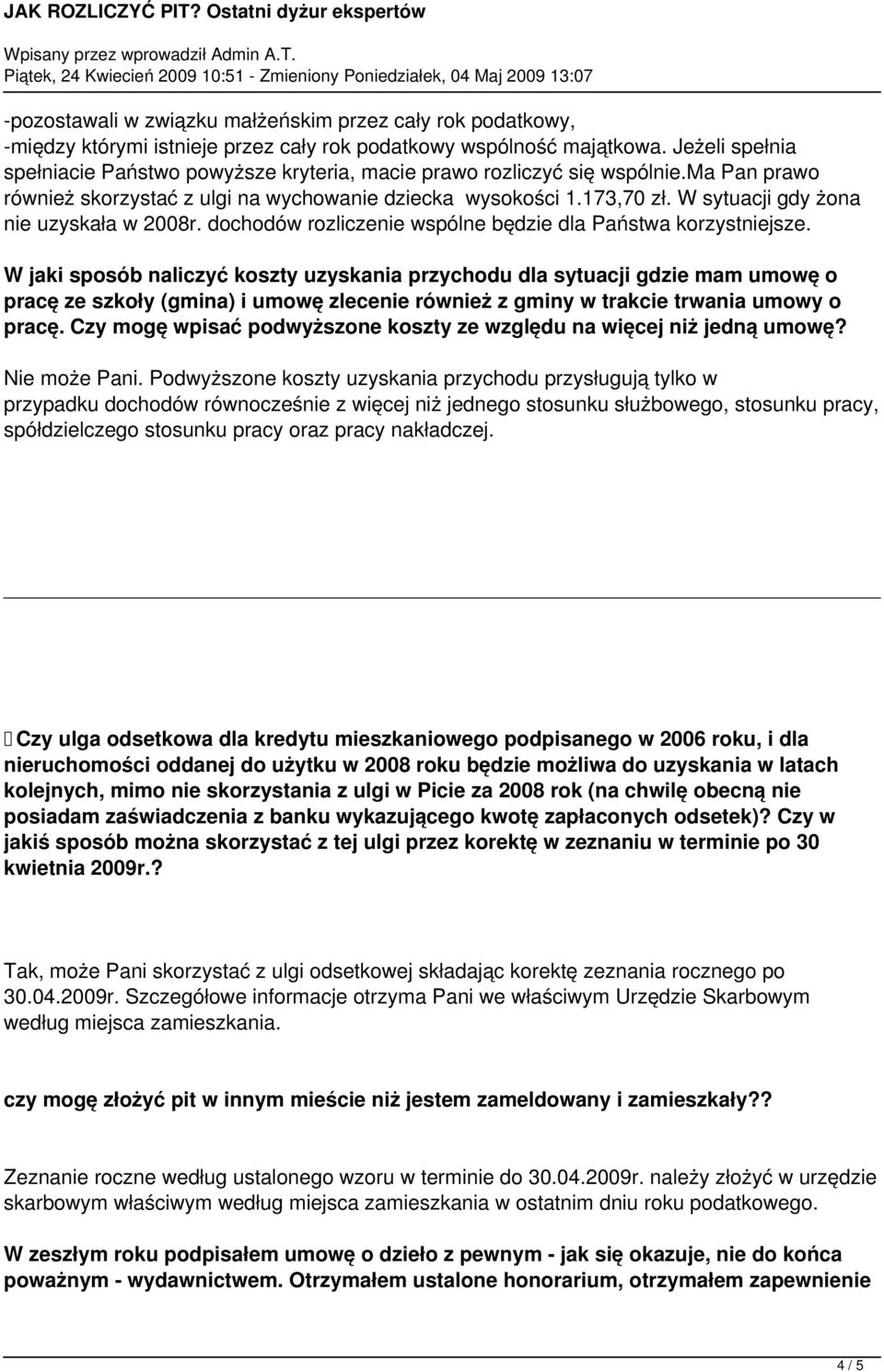 W sytuacji gdy żona nie uzyskała w 2008r. dochodów rozliczenie wspólne będzie dla Państwa korzystniejsze.