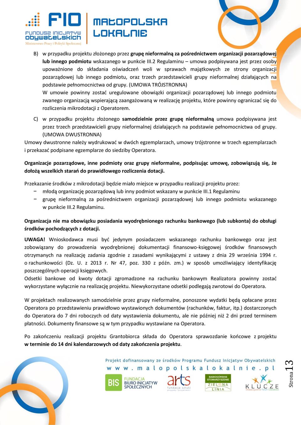 grupy nieformalnej działających na podstawie pełnomocnictwa od grupy.