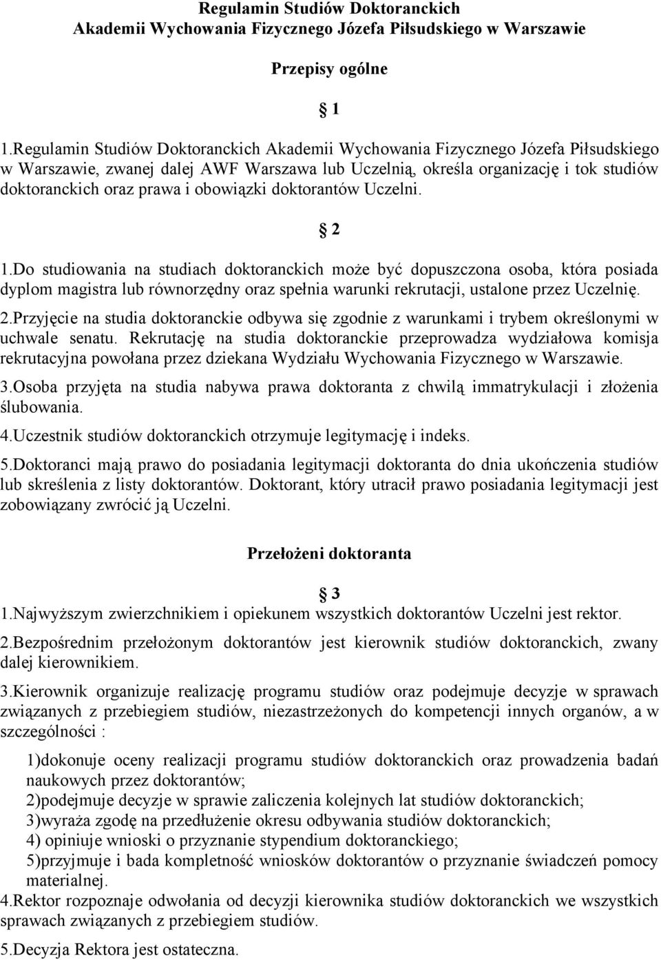 obowiązki doktorantów Uczelni. 2 1.