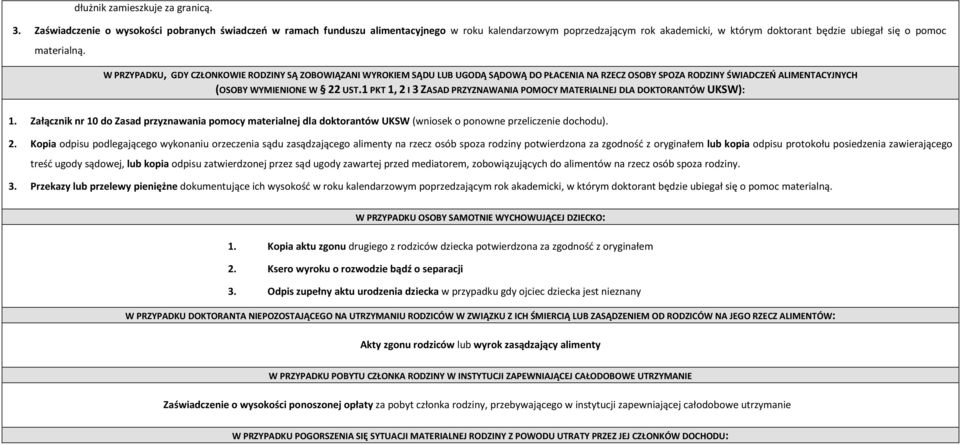 W PRZYPADKU, GDY CZŁONKOWIE RODZINY SĄ ZOBOWIĄZANI WYROKIEM SĄDU LUB UGODĄ SĄDOWĄ DO PŁACENIA NA RZECZ OSOBY SPOZA RODZINY ŚWIADCZEŃ ALIMENTACYJNYCH (OSOBY WYMIENIONE W 22 UST.