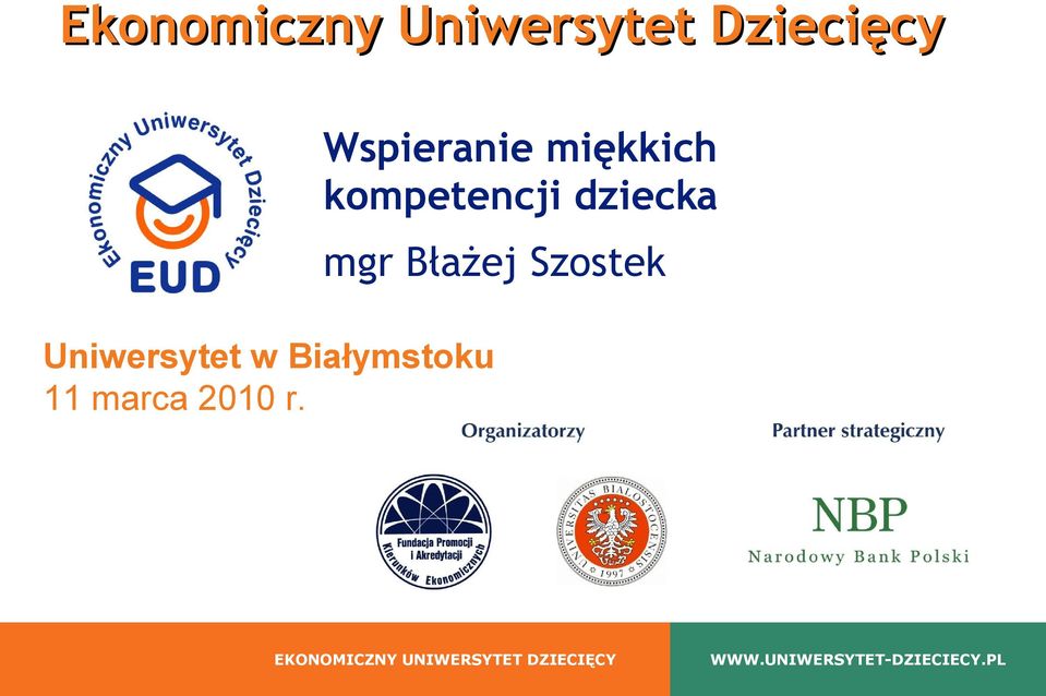 Uniwersytet w Białymstoku 11 marca 2010 r.