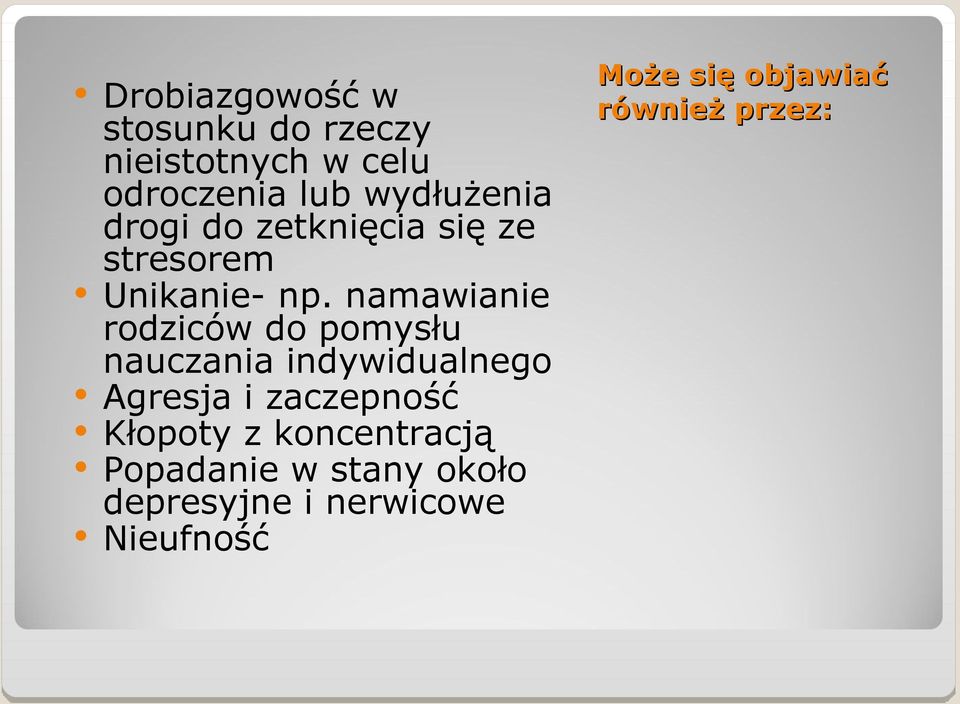 namawianie rodziców do pomysłu nauczania indywidualnego Agresja i zaczepność