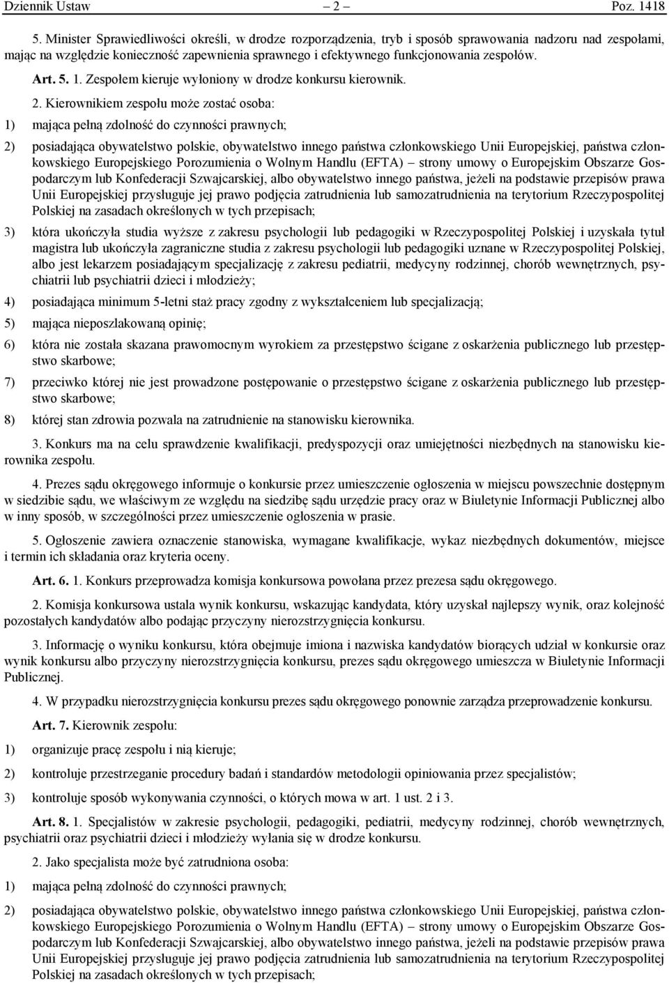Art. 5. 1. Zespołem kieruje wyłoniony w drodze konkursu kierownik. 2.