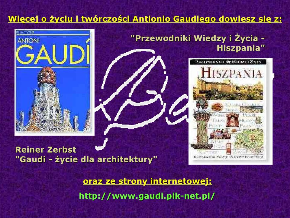 Hiszpania" Reiner Zerbst "Gaudi - życie dla