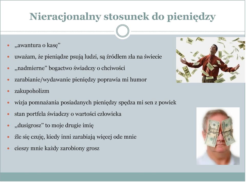 zakupoholizm wizja pomnażania posiadanych pieniędzy spędza mi sen z powiek stan portfela świadczy o wartości