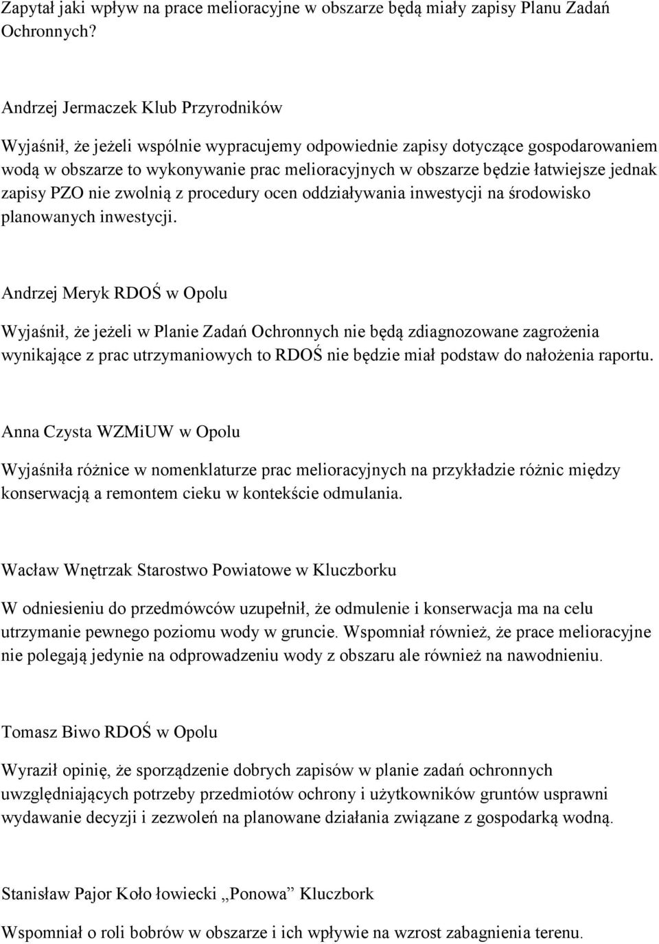 procedury ocen oddziaływania inwestycji na środowisko planowanych inwestycji.