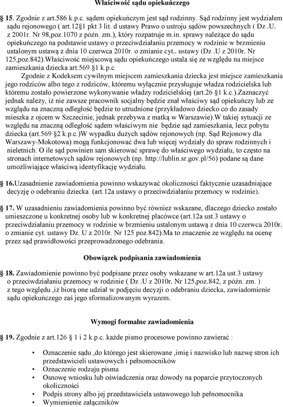 sprawy należące do sądu opiekuńczego na podstawie ustawy o przeciwdziałaniu przemocy w rodzinie w brzmieniu ustalonym ustawą z dnia 10 czerwca 2010r. o zmianie cyt.. ustawy (Dz.U z 2010r. Nr 125,poz.