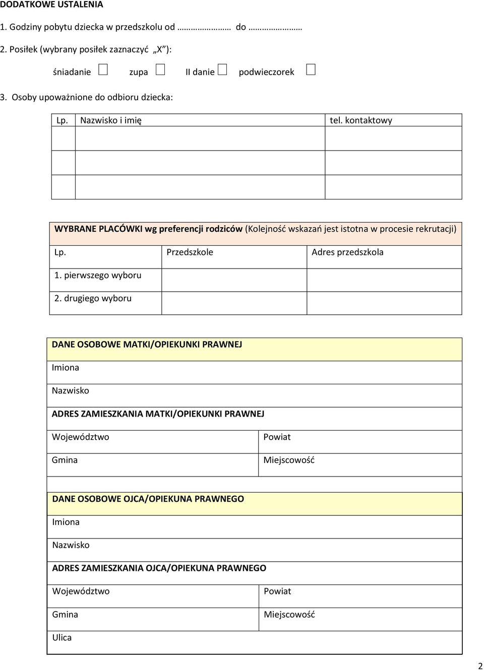 kontaktowy WYBRANE PLACÓWKI wg preferencji rodziców (Kolejność wskazań jest istotna w procesie rekrutacji) Lp. Przedszkole Adres przedszkola 1.