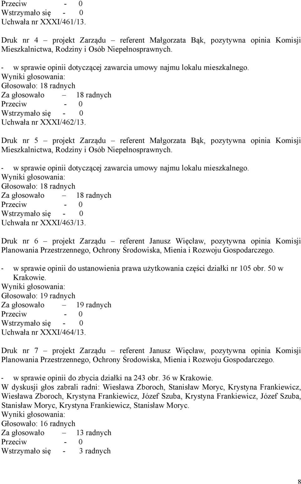 Druk nr 5 projekt Zarządu referent Małgorzata Bąk, pozytywna opinia Komisji Mieszkalnictwa, Rodziny i Osób Niepełnosprawnych.