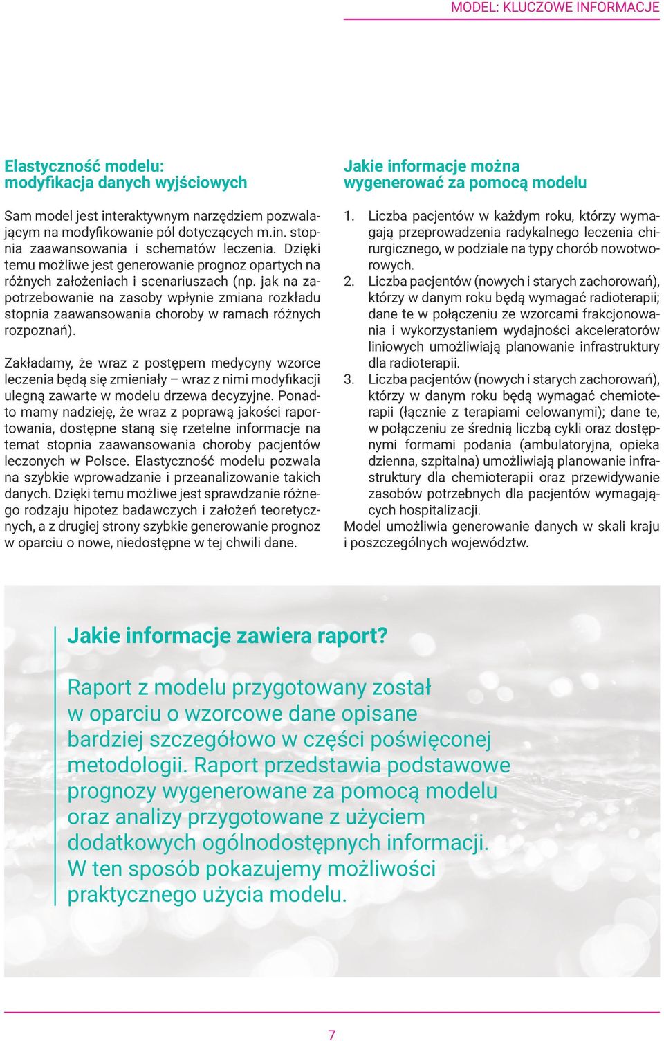 jak na zapotrzebowanie na zasoby wpłynie zmiana rozkładu stopnia zaawansowania choroby w ramach różnych rozpoznań).
