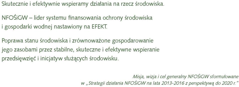 Poprawa stanu środowiska i zrównoważone gospodarowanie jego zasobami przez stabilne, skuteczne i efektywne