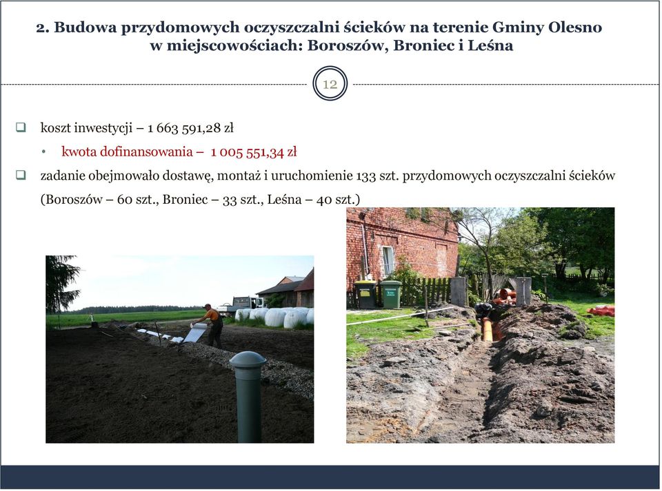 kwota dofinansowania 1 005 551,34 zł zadanie obejmowało dostawę, montaż i