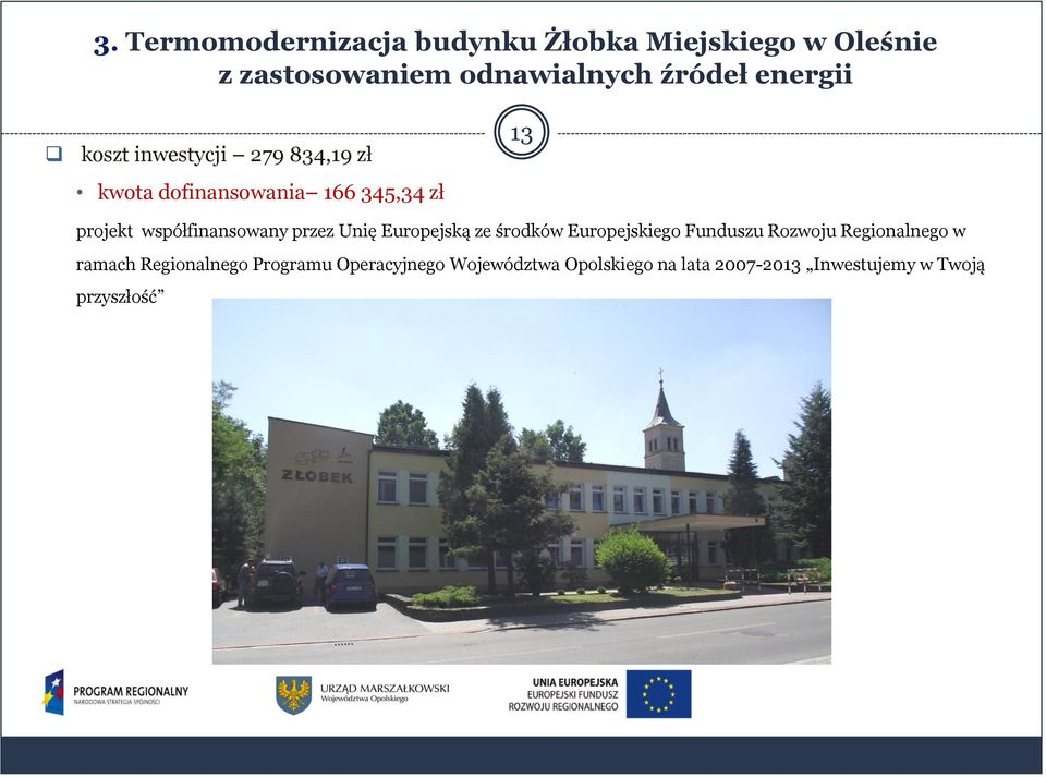 współfinansowany przez Unię Europejską ze środków Europejskiego Funduszu Rozwoju Regionalnego w