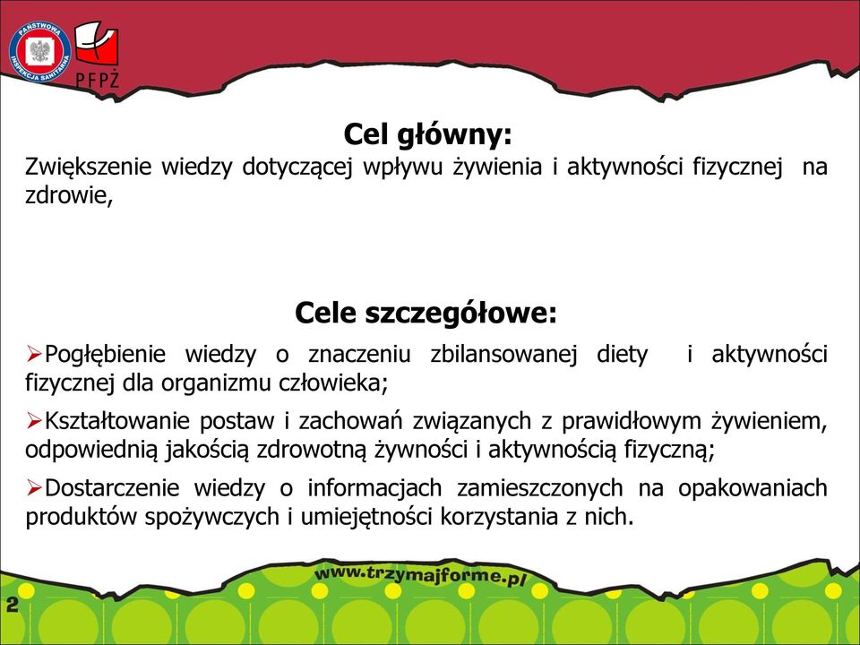 wiedzy o znaczeniu zbilansowanej diety fizycznej dla organizmu człowieka; wybór jednostki.