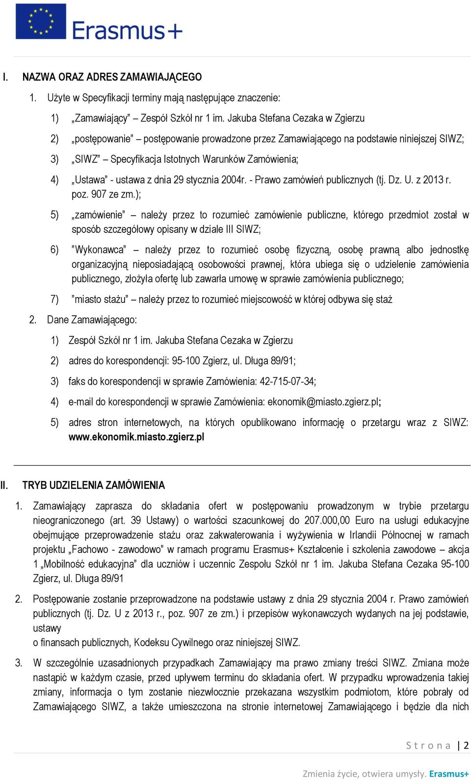 29 stycznia 2004r. - Prawo zamówień publicznych (tj. Dz. U. z 2013 r. poz. 907 ze zm.
