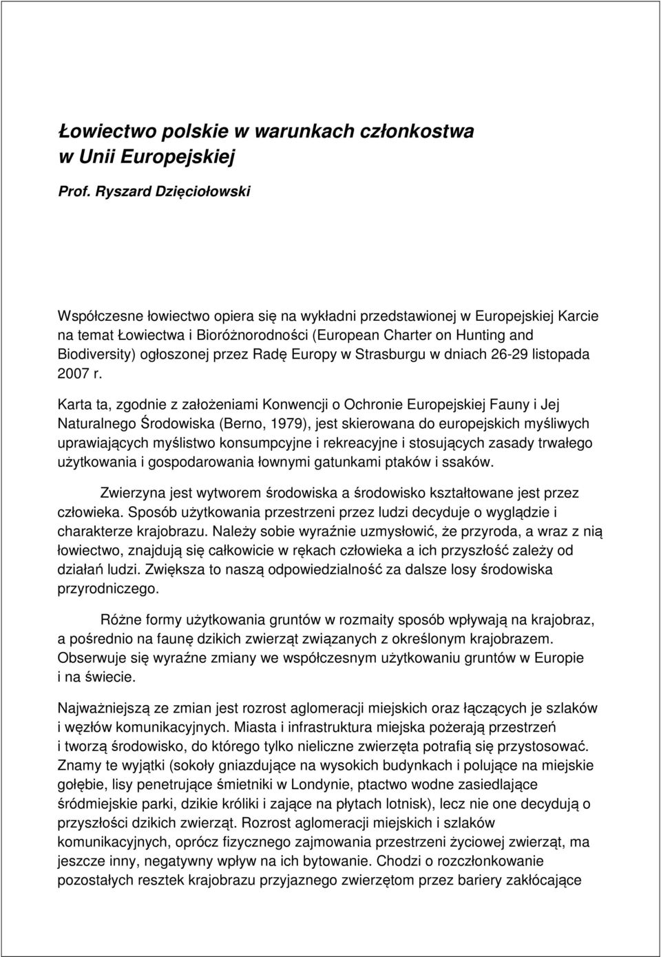 przez Radę Europy w Strasburgu w dniach 26-29 listopada 2007 r.